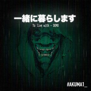 Akuma1 - To Live With (2016)