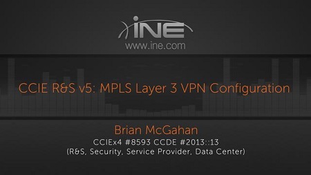 CCIE R&S v5: MPLS Layer 3 VPN Configuration by Brian McGahan