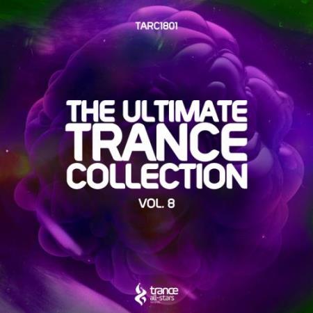 The Ultimate Trance Collection, Vol. 8 (2018)