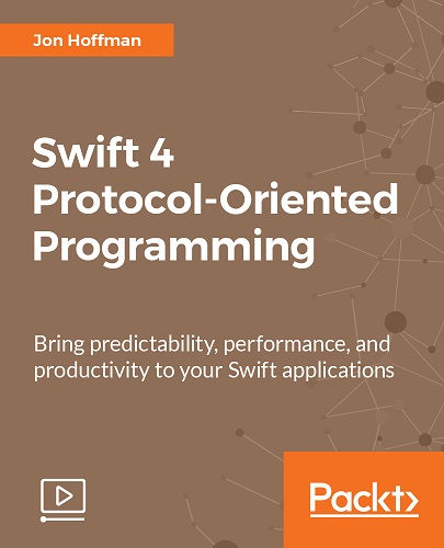 Packt Publishing - Swift 4 Protocol-Oriented Programming 2017 TUTORiAL
