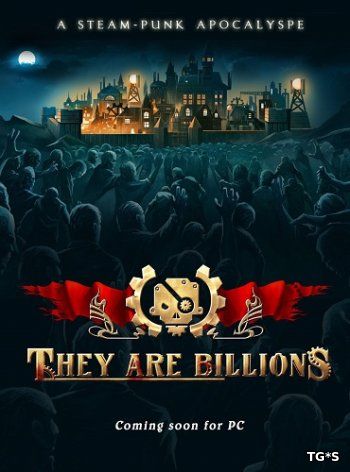 They Are Billions [RUS / Early Access v0.6.0.49] (2017) PC