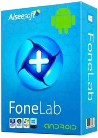 Aiseesoft FoneLab for Android 3.0.12 RePack/Portable by elchupacabra