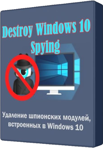 Destroy Windows 10 Spying 1.7.1.0 (2018) PC