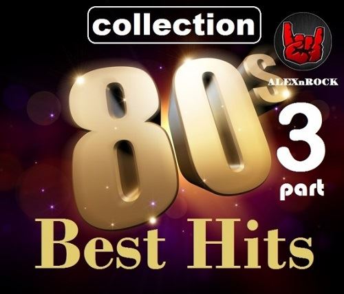 VA - Best Hits 80s ( 3) (2017) FLAC  ALEXnROCK
