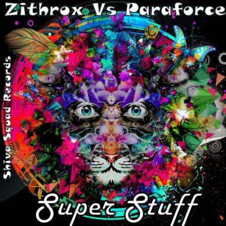 Zithrox Vs Paraforce - Super Stuff (2018)