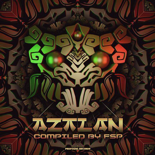 (Psytrance) VA - Aztlan (Compiled By FSP) - 2018, MP3, 320 kbps