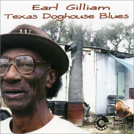 Earl Gilliam - Texas Doghouse Blues (2005)