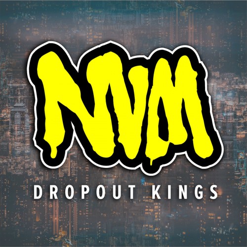 Dropout Kings - NVM (Single) (2018)