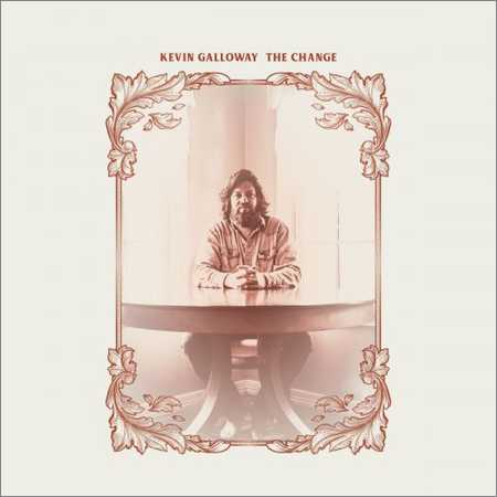Kevin Galloway - The Change (2018)