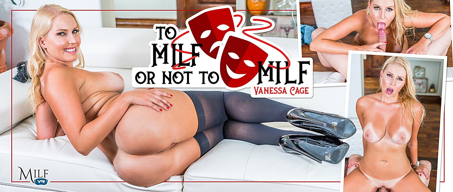 MilfVR_presents_Vanessa_Cage_in_To_MILF_Or_Not_To_MILF_-_09.08.2018.mp4.00006.jpg