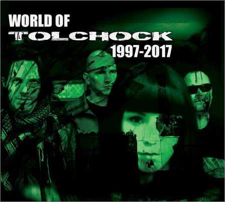 Tolchock - World Of Tolchock 1997-2017 (2018)
