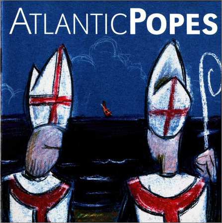 Atlantic Popes (Bernhard Lloyd ex Alphaville) - Atlantic Popes (2000)