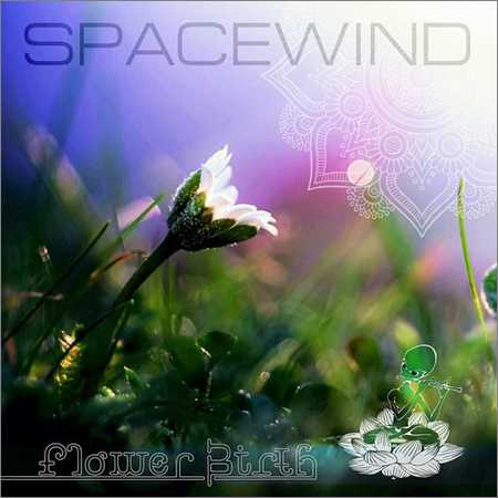 Spacewind - Flower Birth (2018)