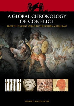 A Global Chronology of Conflict: From the Ancient World to the Modern Middle East Volume I: ca. 3000 BCE-1499 CE