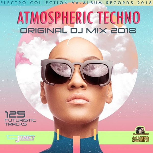 Atmospheric Techno Original DJ Mix 2018 (2018)