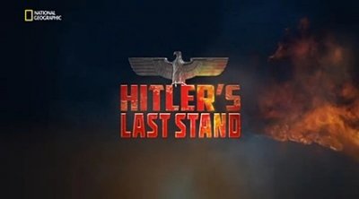 Последние шаги Гитлера / Hitler's Last Stand - 2 серия  2018  SATRip
