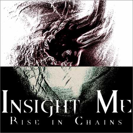 Rise in Chains - Insight Me (2018)
