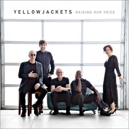 Yellowjacket - Raising Our Voice (2018)