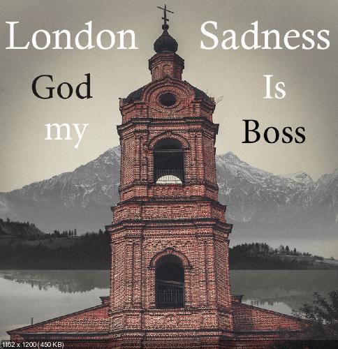London Sadness - God Is My Boss [EP] (2017)