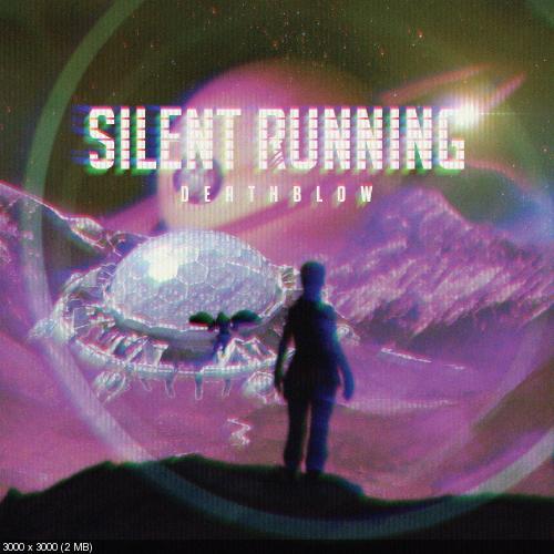 Silent Running - Deathblow (Single) (2017)