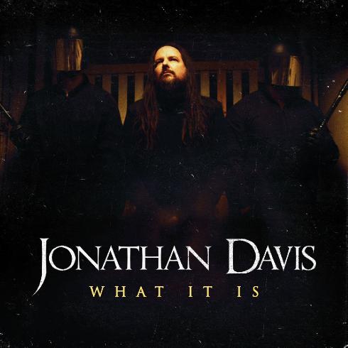 Jonathan Davis - What It Is (Single) (2018)