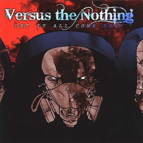 Versus The Nothing - Let It All Come Down (2008)