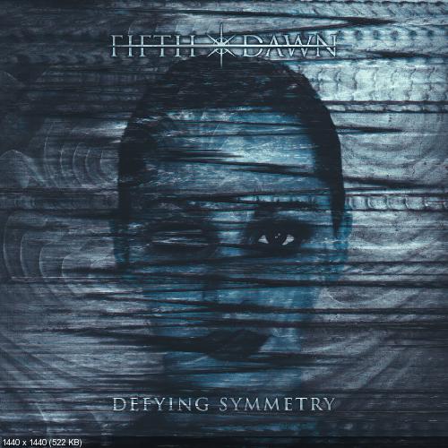 Fifth Dawn - Defying Symmetry (Single) (2018)