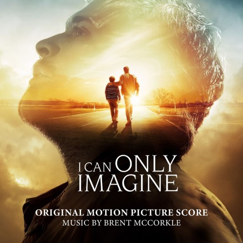 (Score)    / I Can Only Imagine (Brent McCorkle) - 2018, MP3, 320 kbps