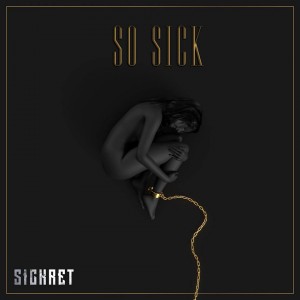 Sickret - So Sick (Single) (2018)