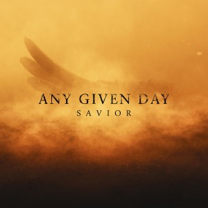 Any Given Day - Savior (Single) (2018)